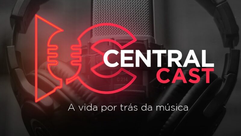 Saiba tudo sobre “CentralCast”, o podcast oficial da Central Gospel Music
