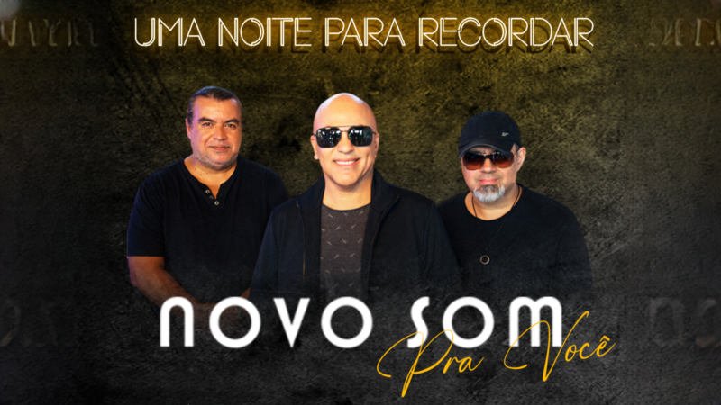 “Uma noite para recordar” é o Show da banda Novo Som no Teatro Nova Iguaçu em maio