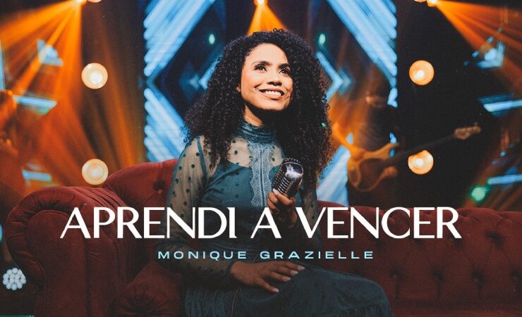 Monique Grazielle revela o segredo para conquistar a vitória no single “Aprendi a Vencer”